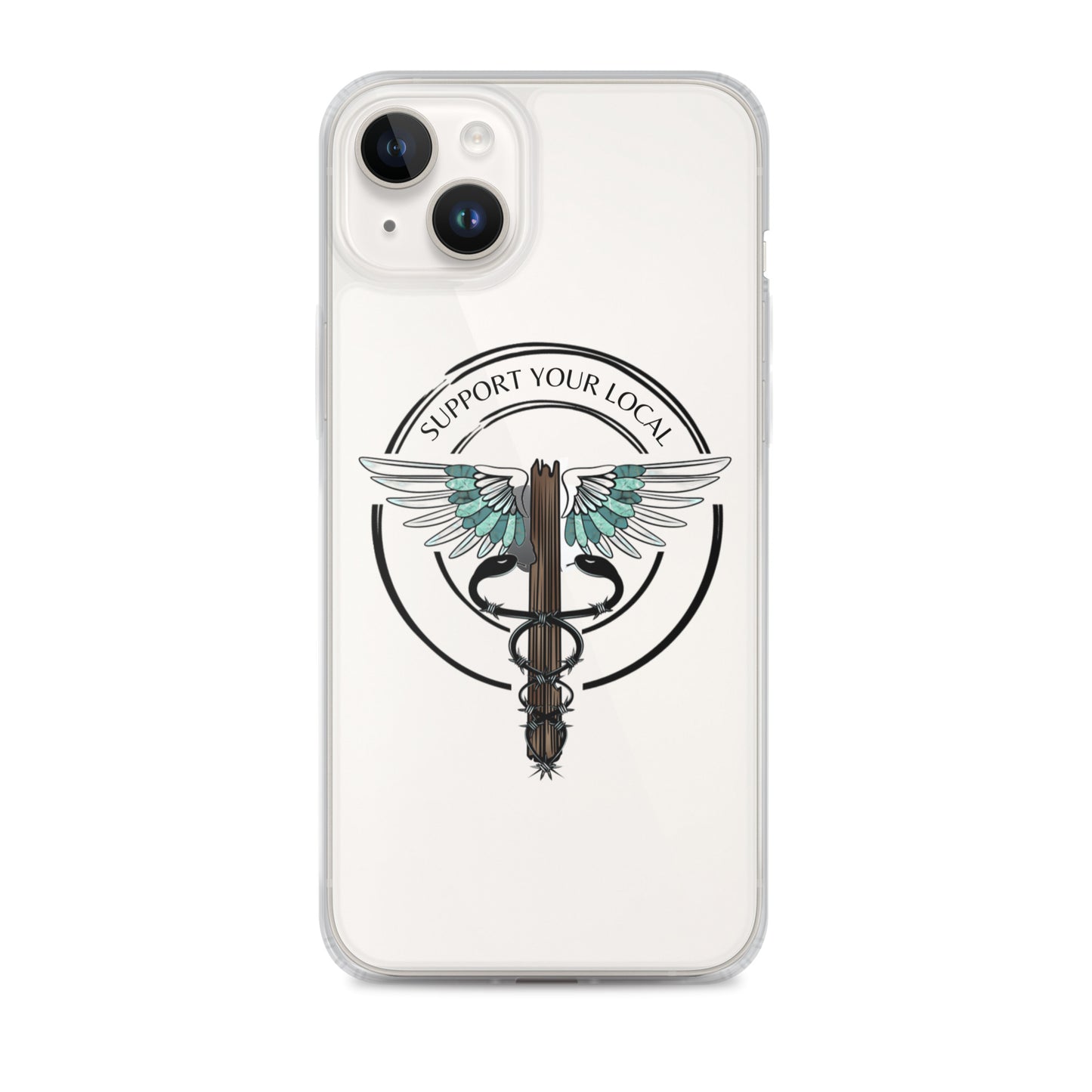 Support Your Local- Clear Case for iPhone®