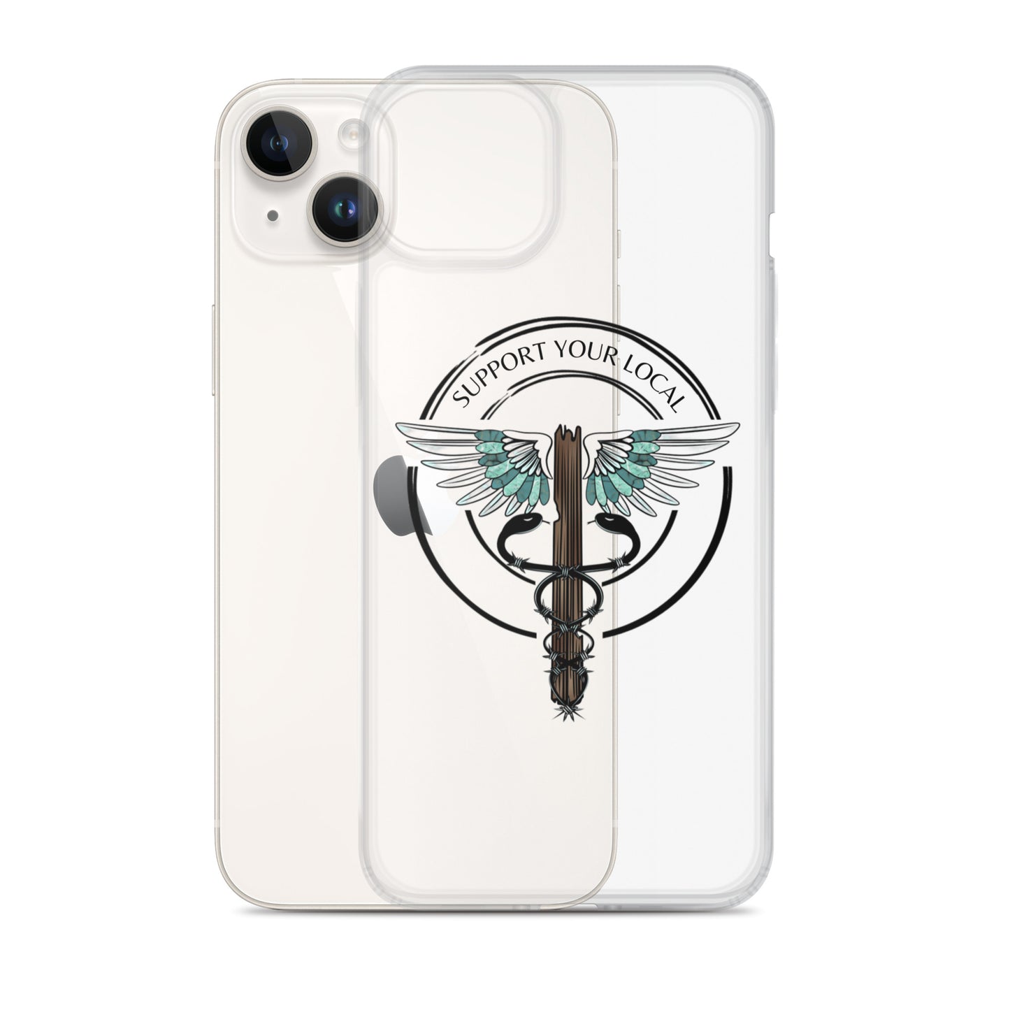 Support Your Local- Clear Case for iPhone®